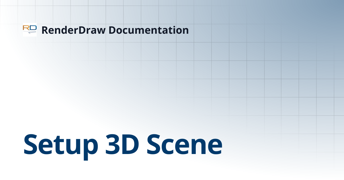 Setup 3D Scene | RenderDraw Documentation