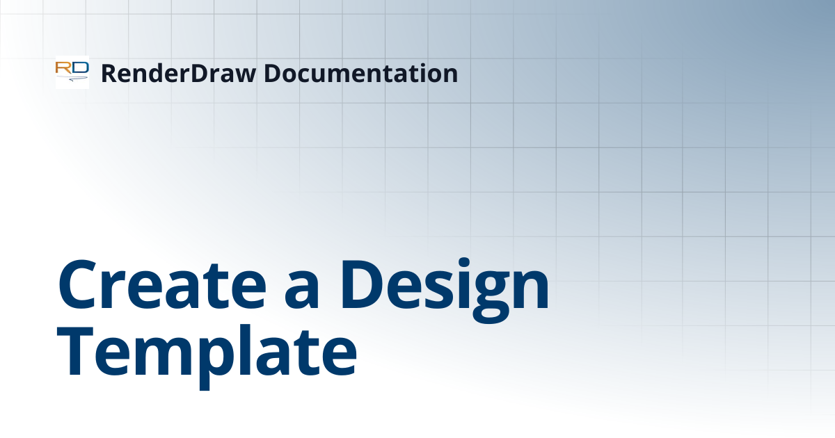 Create a Design Template | RenderDraw Documentation