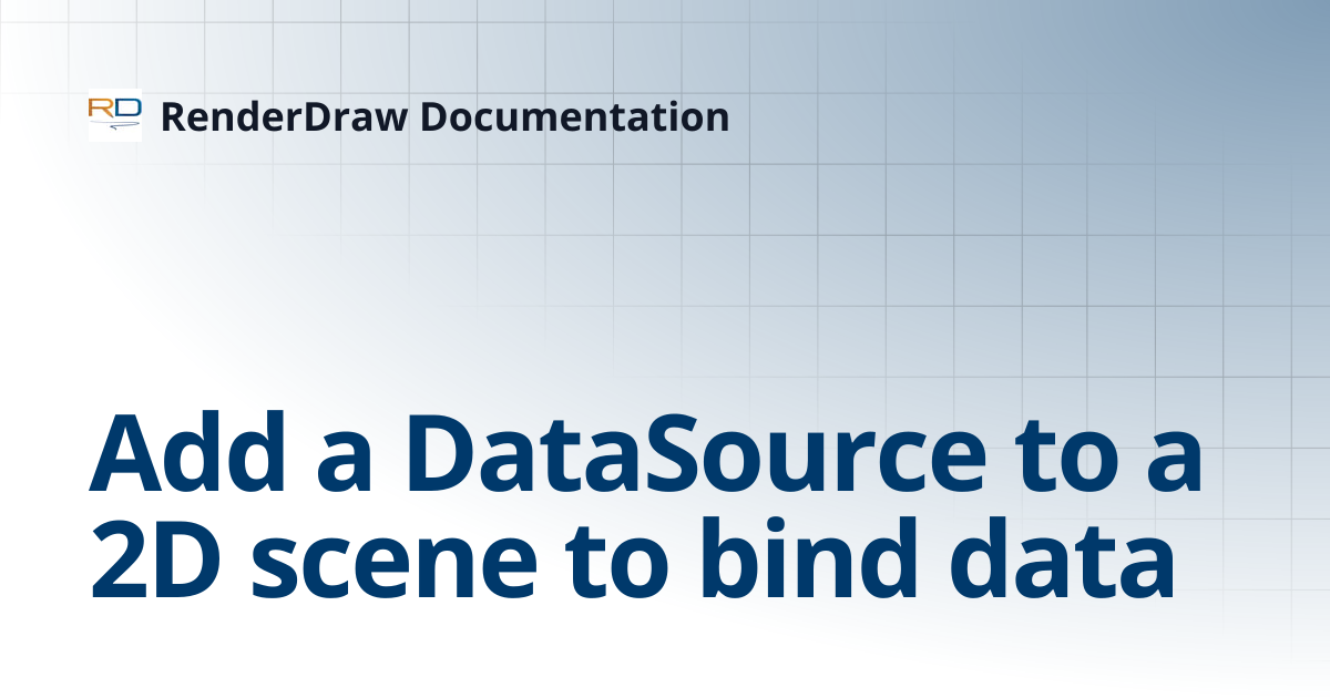 Add a DataSource to a 2D scene to bind data | RenderDraw Documentation