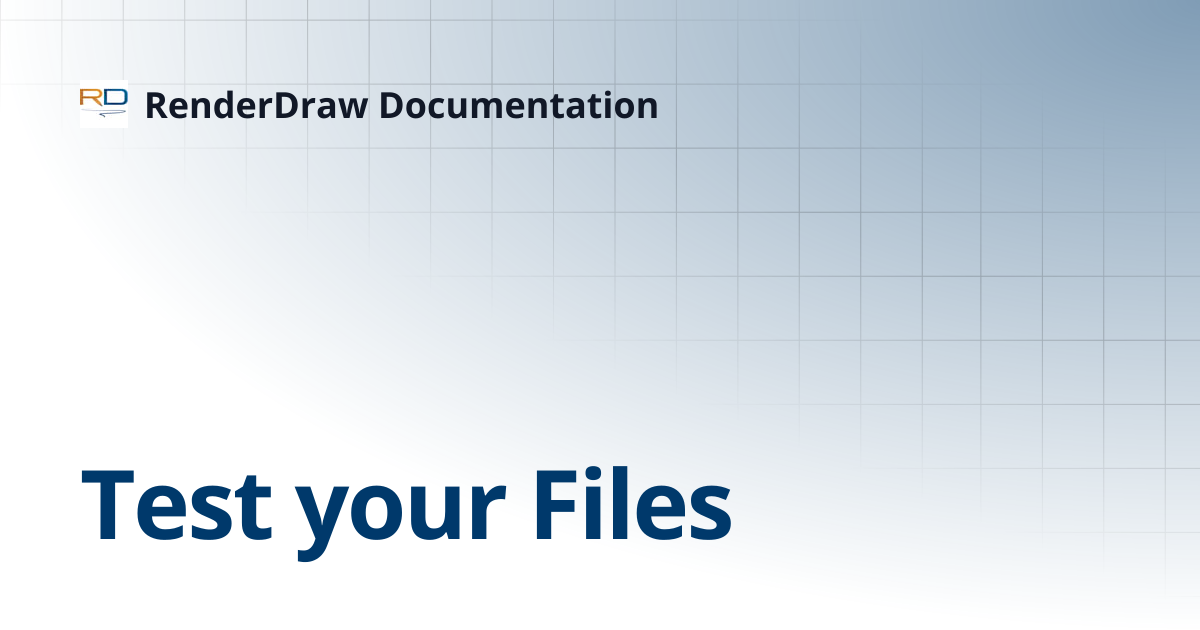 Test your Files | RenderDraw Documentation