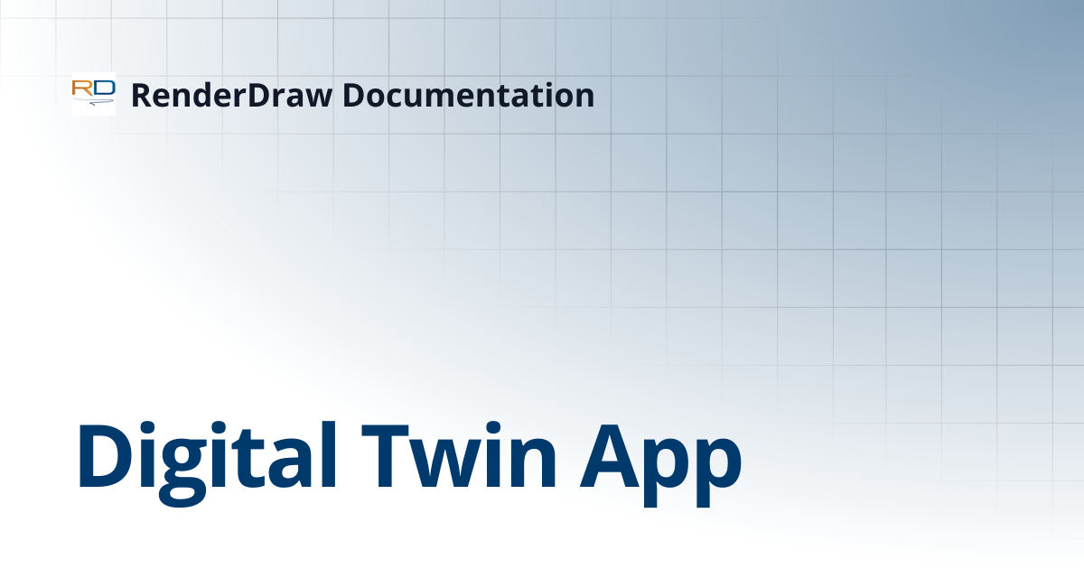Digital Twin App | RenderDraw Documentation