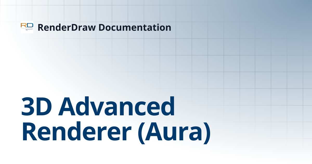 3D Advanced Renderer (Aura) | RenderDraw Documentation