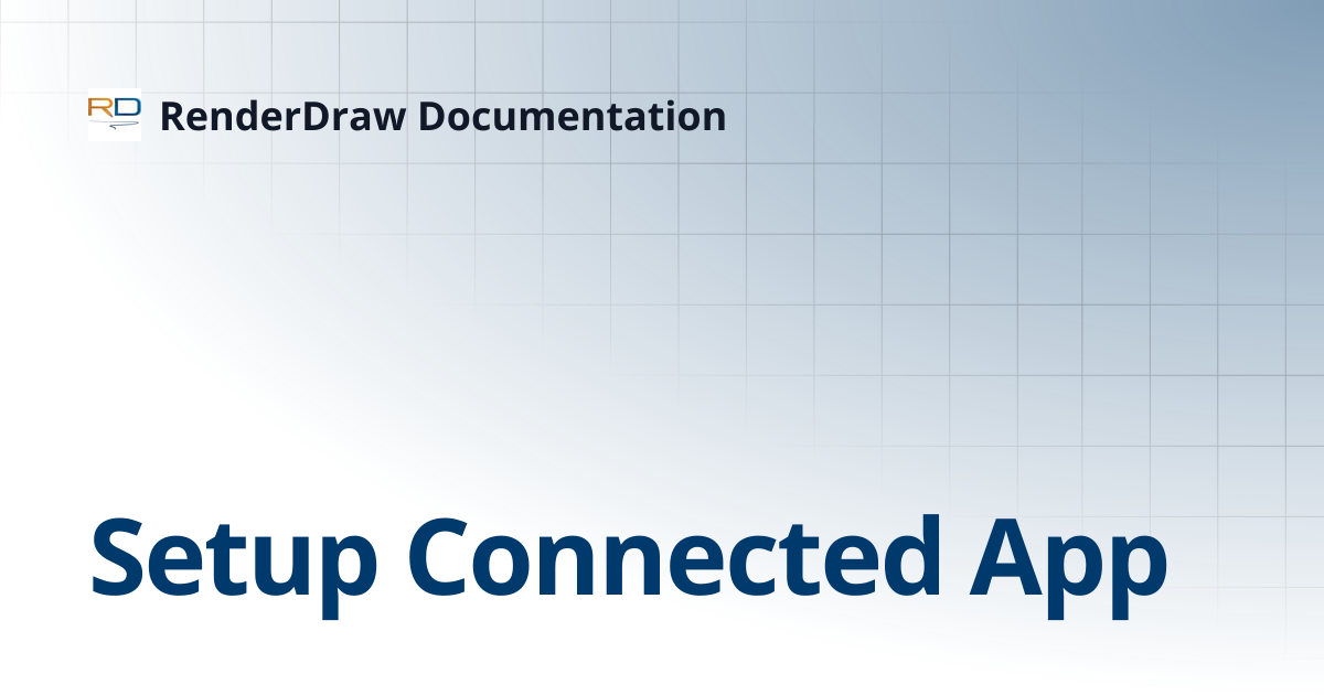 Setup Connected App | RenderDraw Documentation