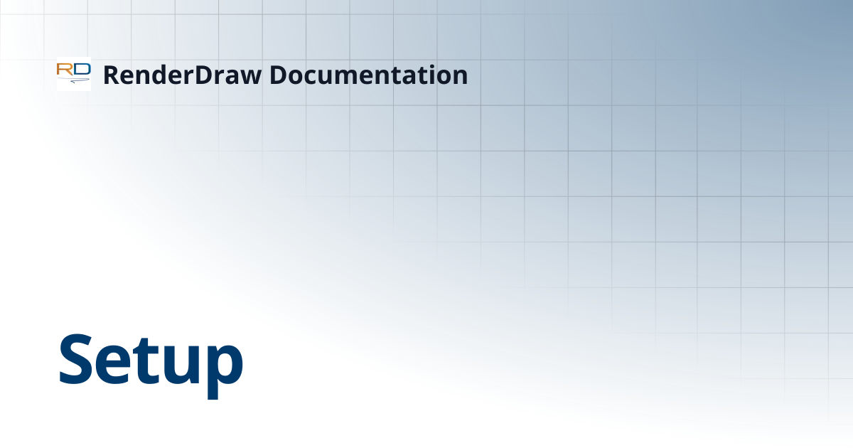 Setup | RenderDraw Documentation